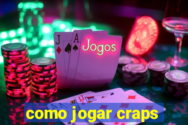 como jogar craps