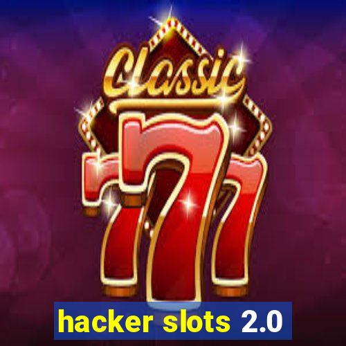 hacker slots 2.0