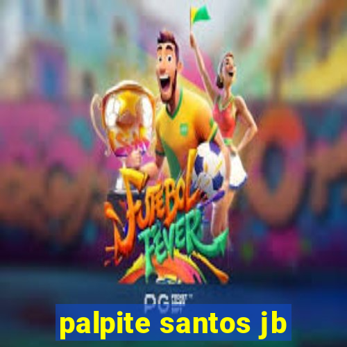 palpite santos jb