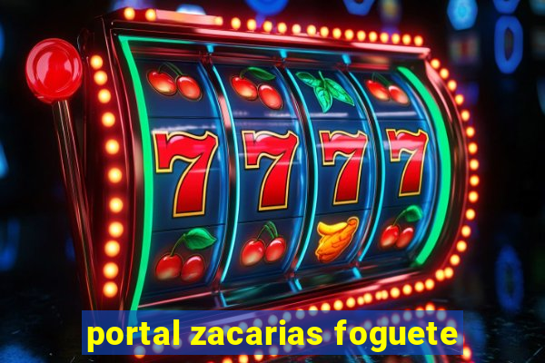 portal zacarias foguete