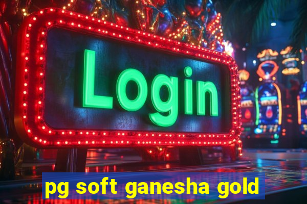 pg soft ganesha gold