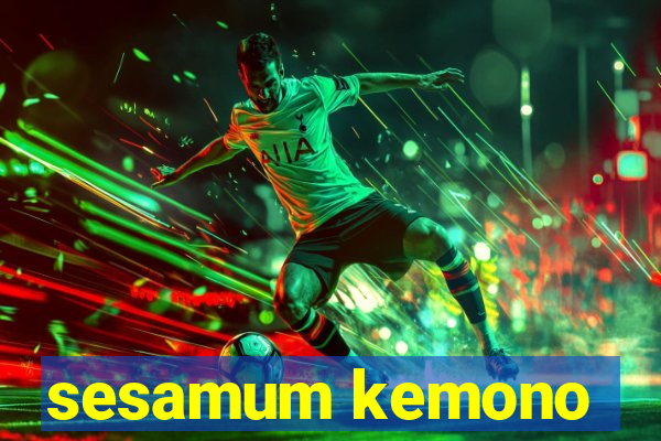 sesamum kemono