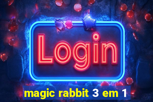 magic rabbit 3 em 1