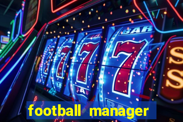 football manager 2024 crackeado