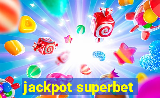 jackpot superbet