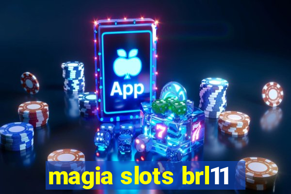 magia slots brl11