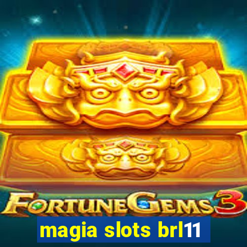 magia slots brl11