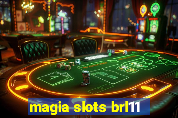 magia slots brl11