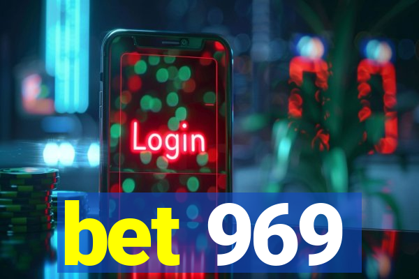 bet 969