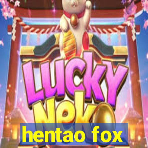 hentao fox