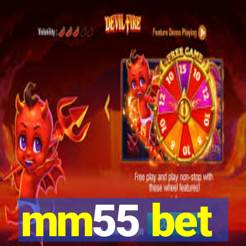 mm55 bet