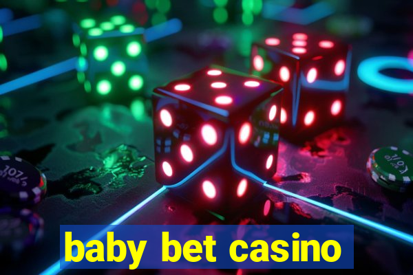 baby bet casino