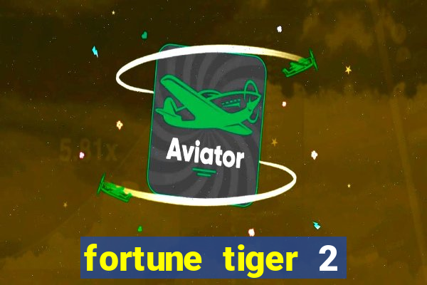 fortune tiger 2 demo revenge