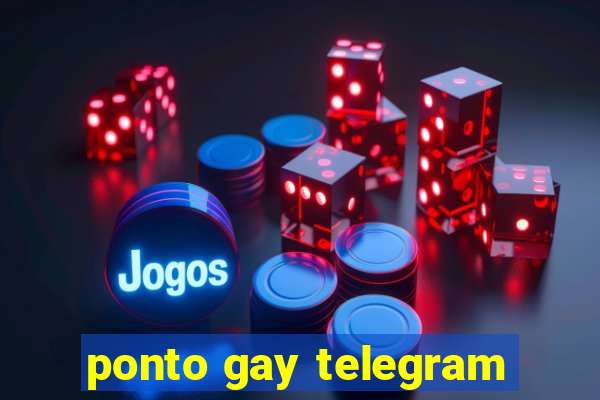 ponto gay telegram