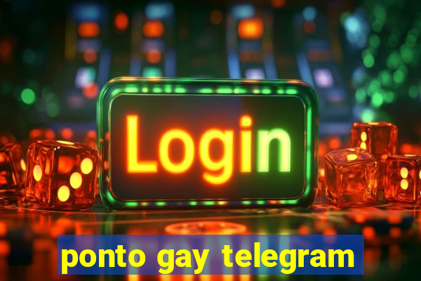 ponto gay telegram