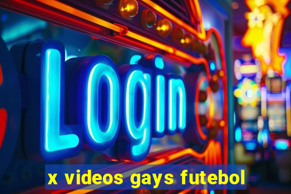 x videos gays futebol