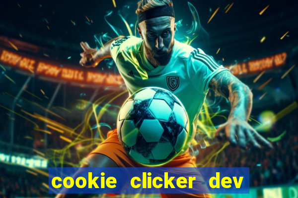 cookie clicker dev tools hack