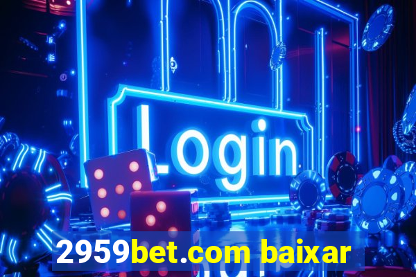 2959bet.com baixar