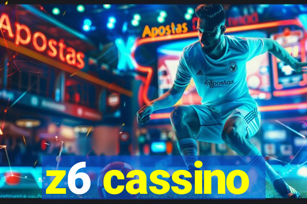 z6 cassino