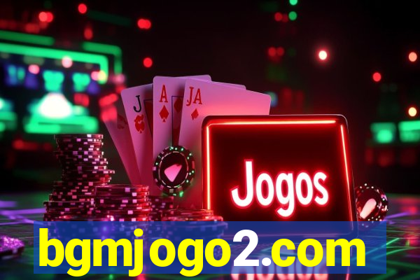 bgmjogo2.com