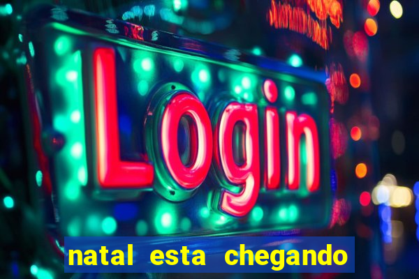 natal esta chegando plim plim