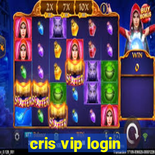 cris vip login