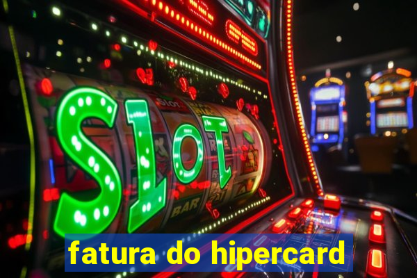 fatura do hipercard