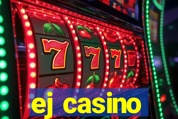 ej casino