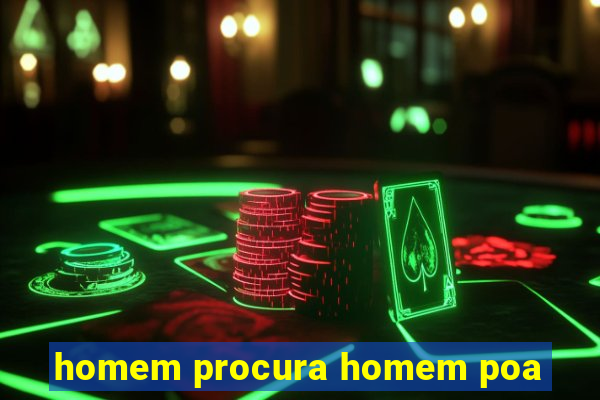 homem procura homem poa