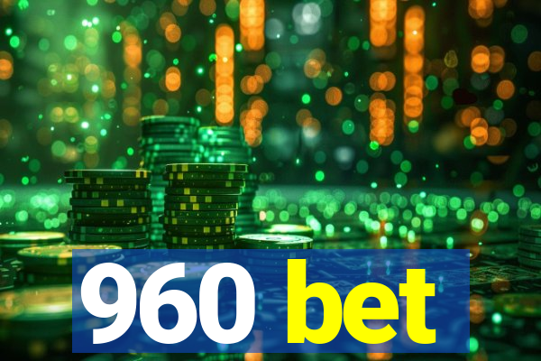 960 bet