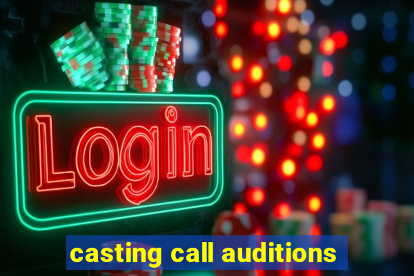 casting call auditions