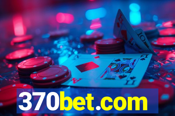 370bet.com