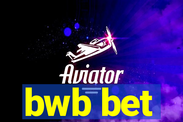 bwb bet