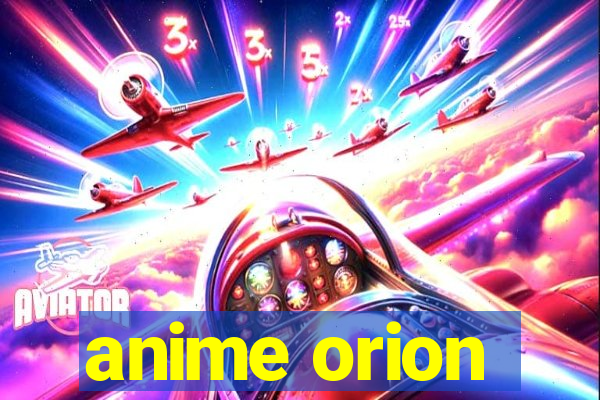 anime orion