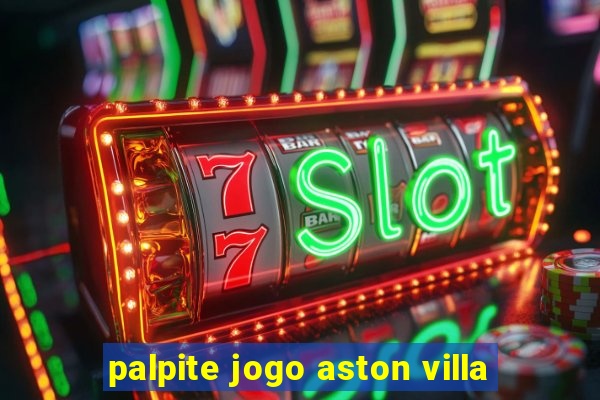 palpite jogo aston villa