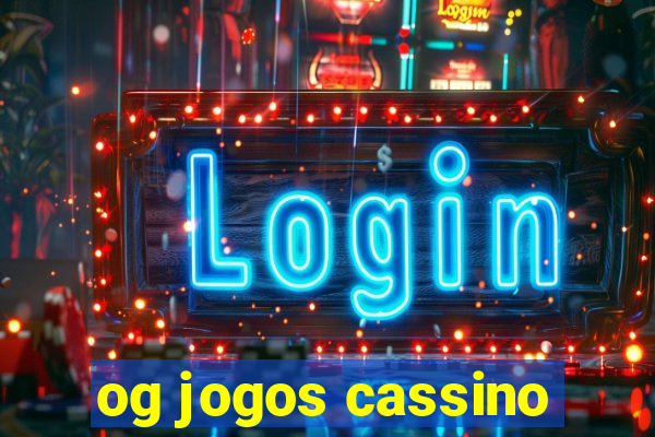 og jogos cassino