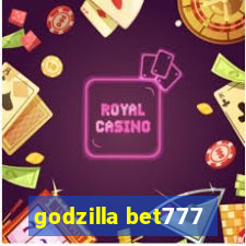 godzilla bet777