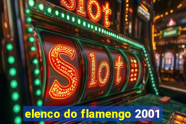 elenco do flamengo 2001