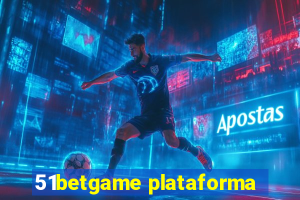 51betgame plataforma