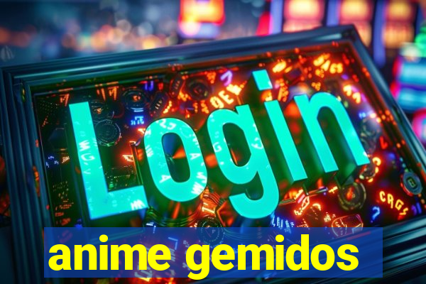 anime gemidos