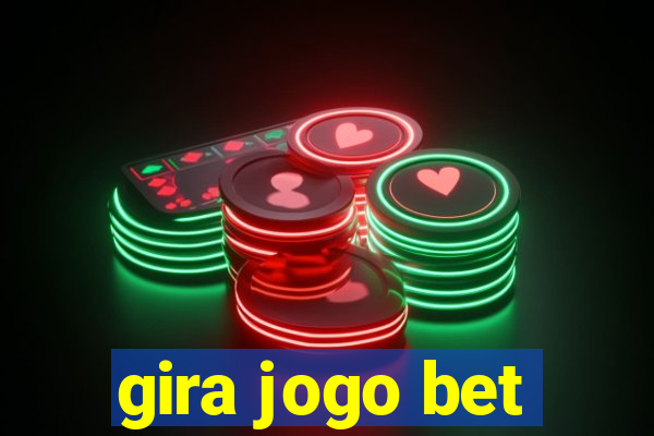 gira jogo bet