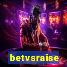 betvsraise