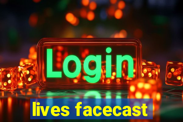 lives facecast