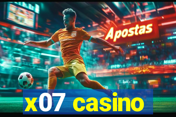 x07 casino