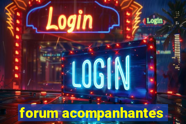 forum acompanhantes