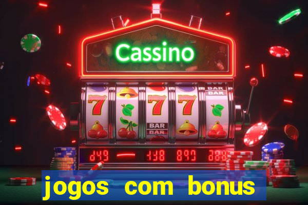 jogos com bonus sem deposito