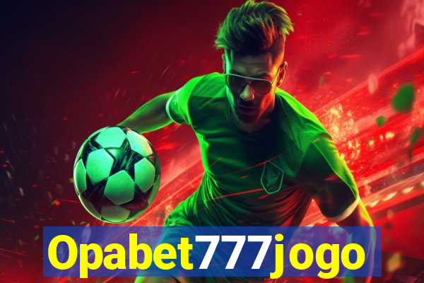 Opabet777jogo