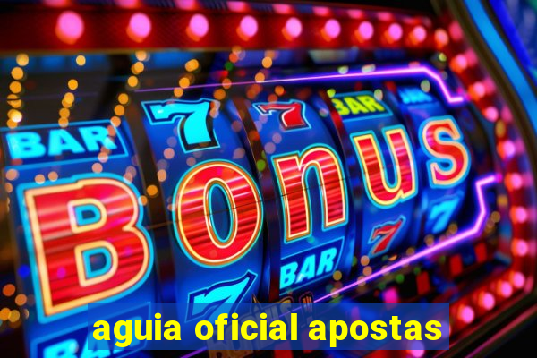 aguia oficial apostas