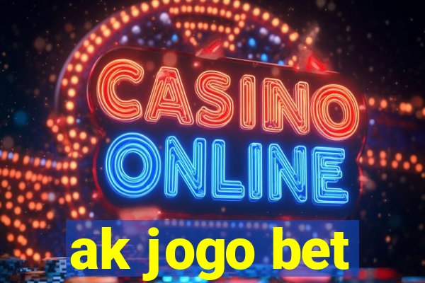 ak jogo bet