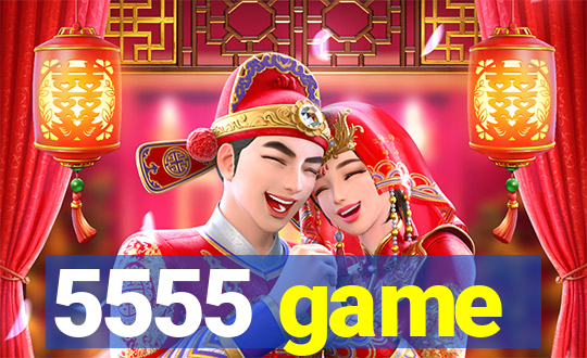 5555 game